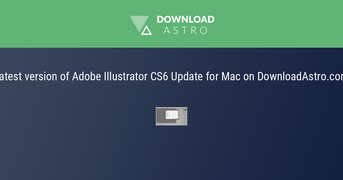 免费下载Adobe Illustrator CS6 Update for Mac - 最新版本2023 ✓